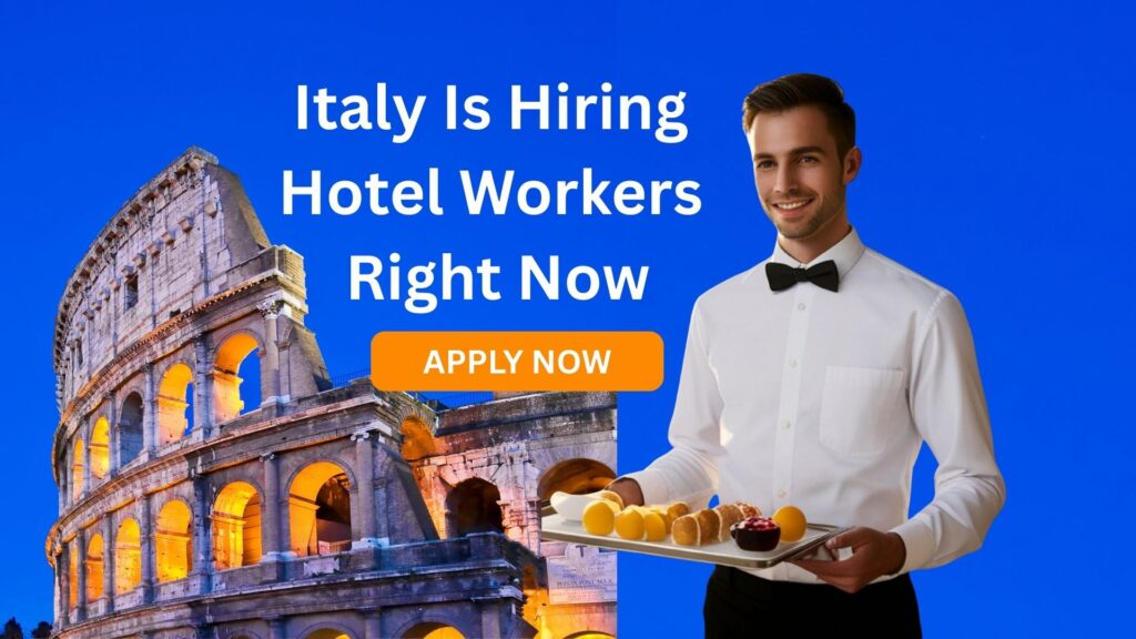 Italy Is Hiring Hotel Workers Right Now