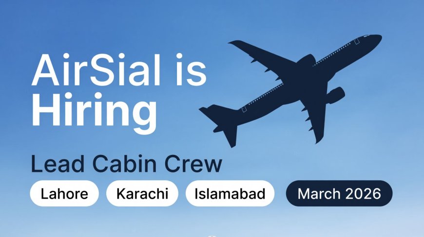 AirSial Cabin Crew Jobs 2026 – Lahore Karachi Islamabad | Apply Online