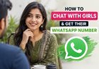 How to Chat With Girls and Ask for Their WhatsApp Number: A Respectful Guide